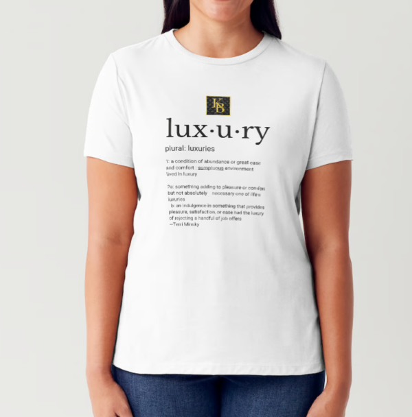 Definition of Luxury Tee